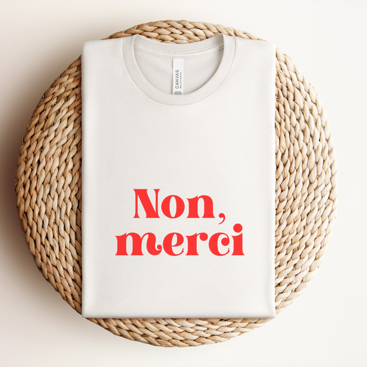 Non, Merci Tee