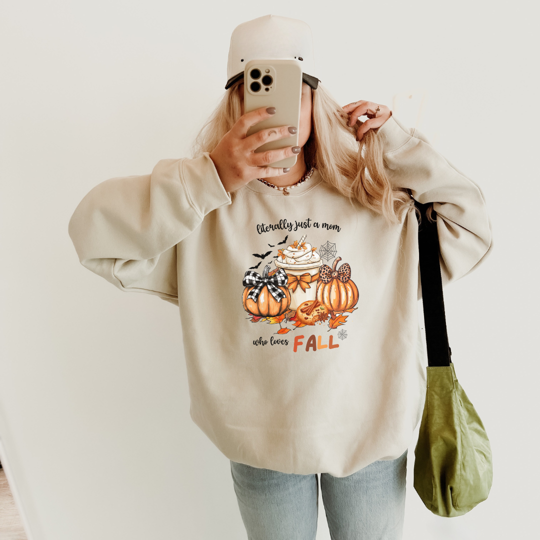 Literally Just a Mom Who Loves Fall Sweatshirt