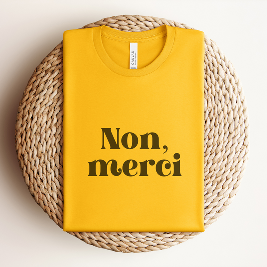 Non, Merci Tee