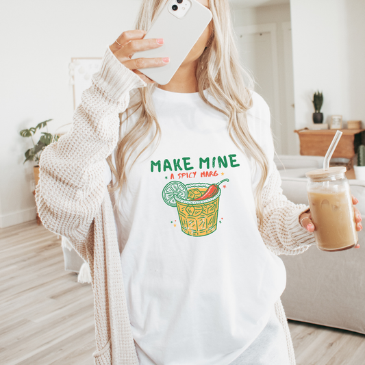 Make Mine a Spicy Marg Tee