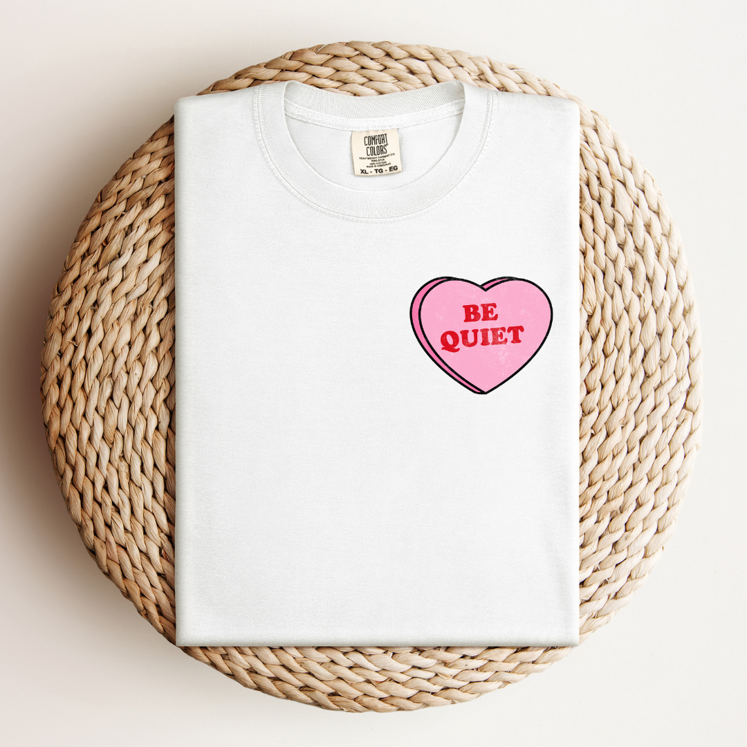 Be Quiet Love Heart Tee