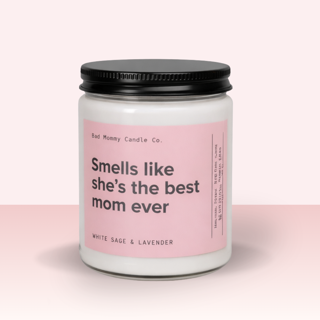 Smells Like She's The Best Mom Ever Candle