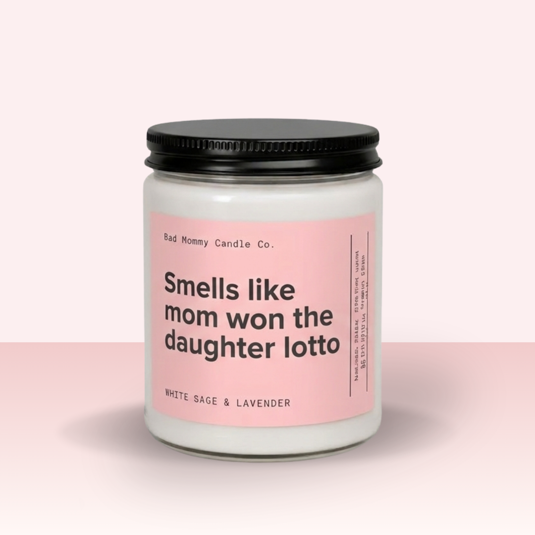 Smells Like Mom Won The Daughter Lotto