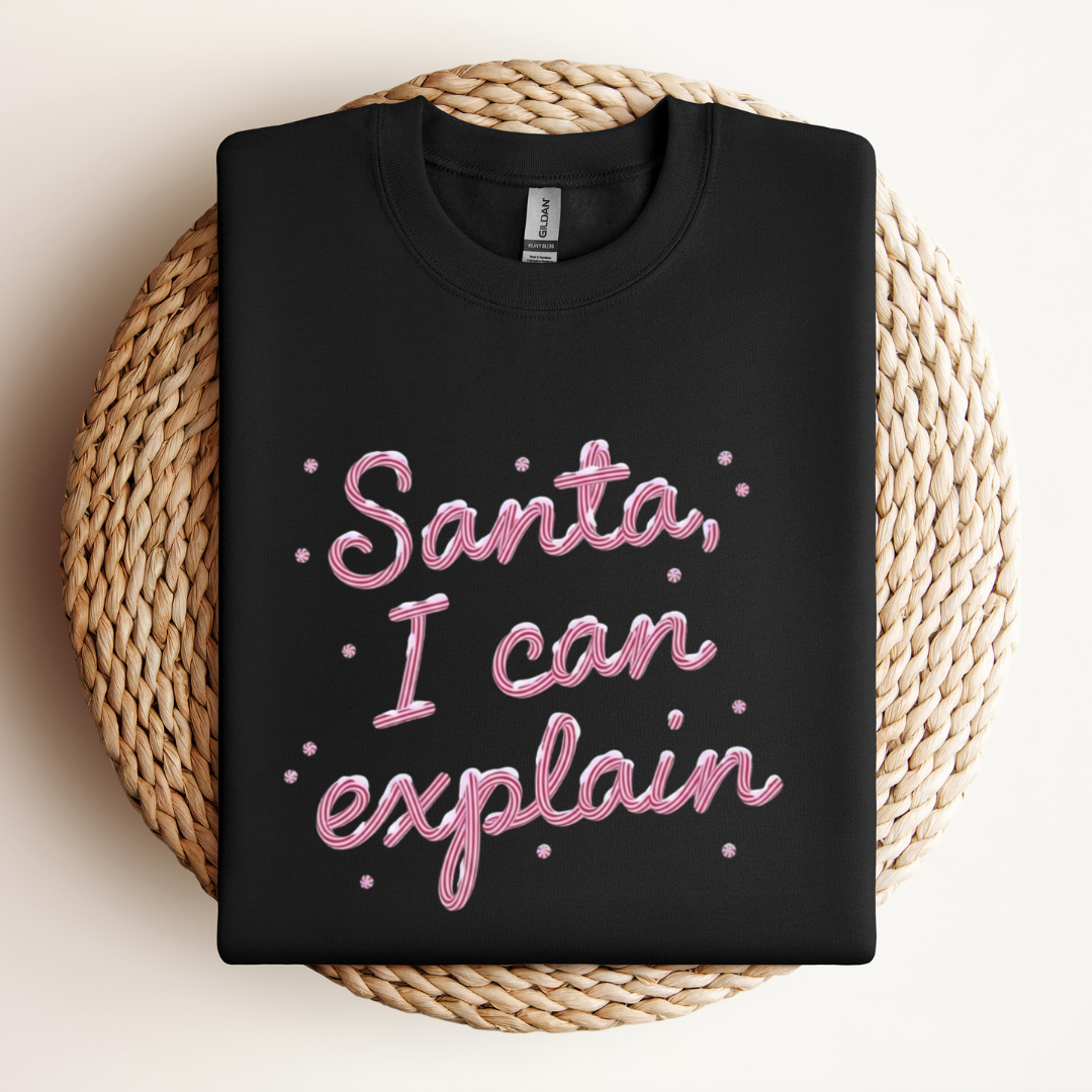 Santa I Can Explain Sweatshirt