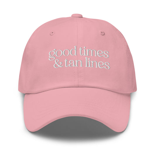 Good Times & Tan Lines Embroidered Dad Hat