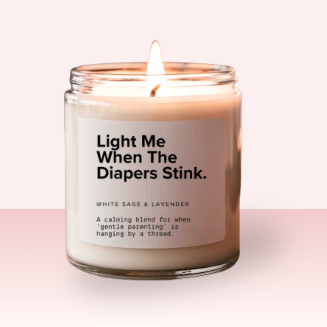 'Light Me When The Diapers Stink' Candle