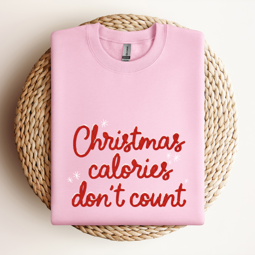 Christmas Calories Don't Count Sweatshirt