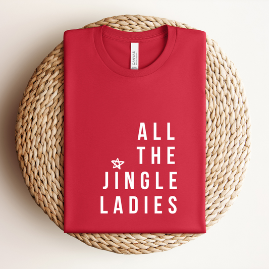 All the Jingle Ladies Tee