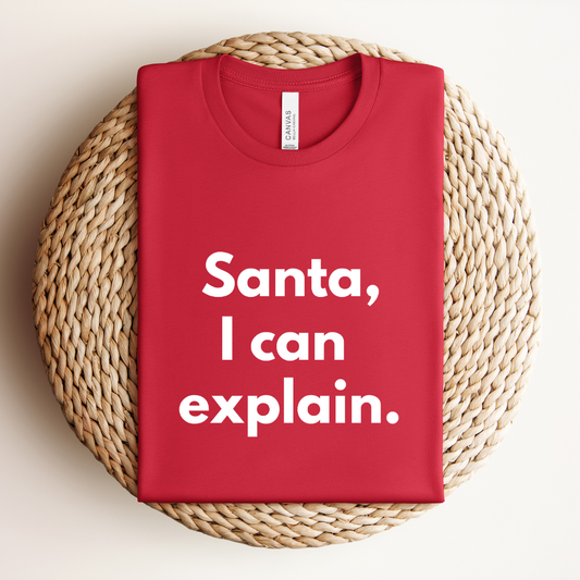 Santa, I can Explain Tee