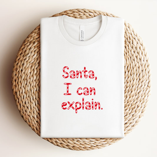 Santa, I Can Explain Tee