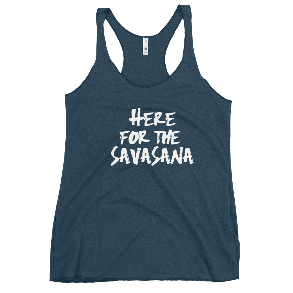 Here For The Savasana Racerback Tank