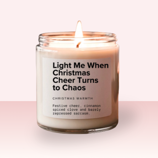 'Light Me When Christmas Cheer Turns to Chaos' Candle