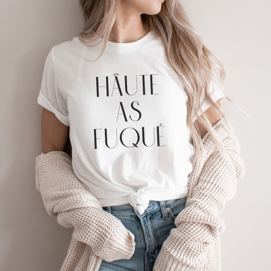 Hâute as Fuqué Tee