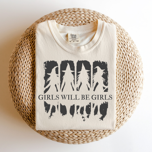 Girls Will Be Girls Tee