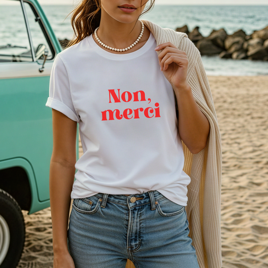 Non, Merci Tee
