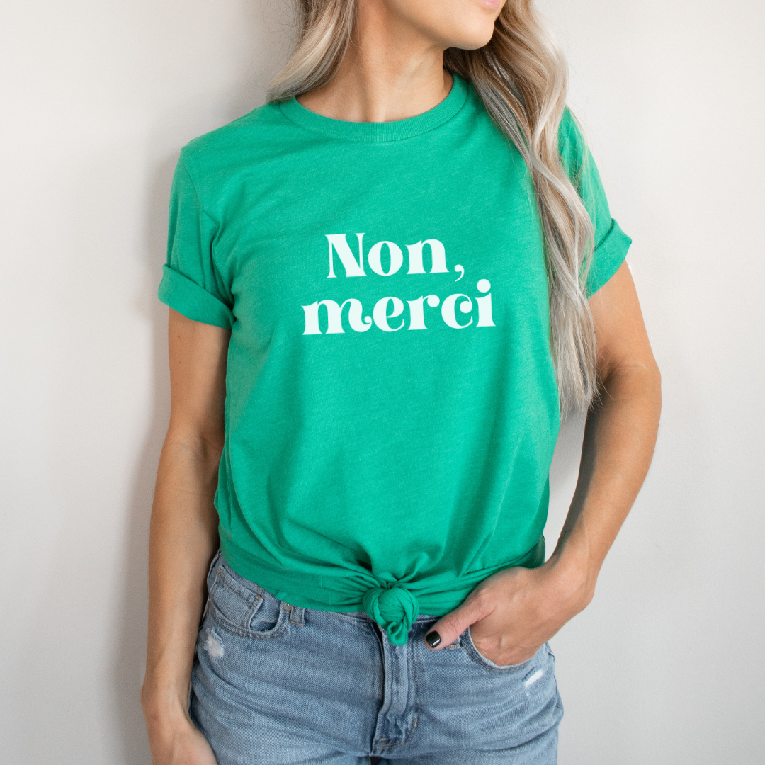 Non, Merci Tee