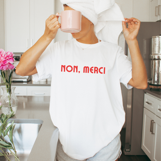 Non, Merci Tee