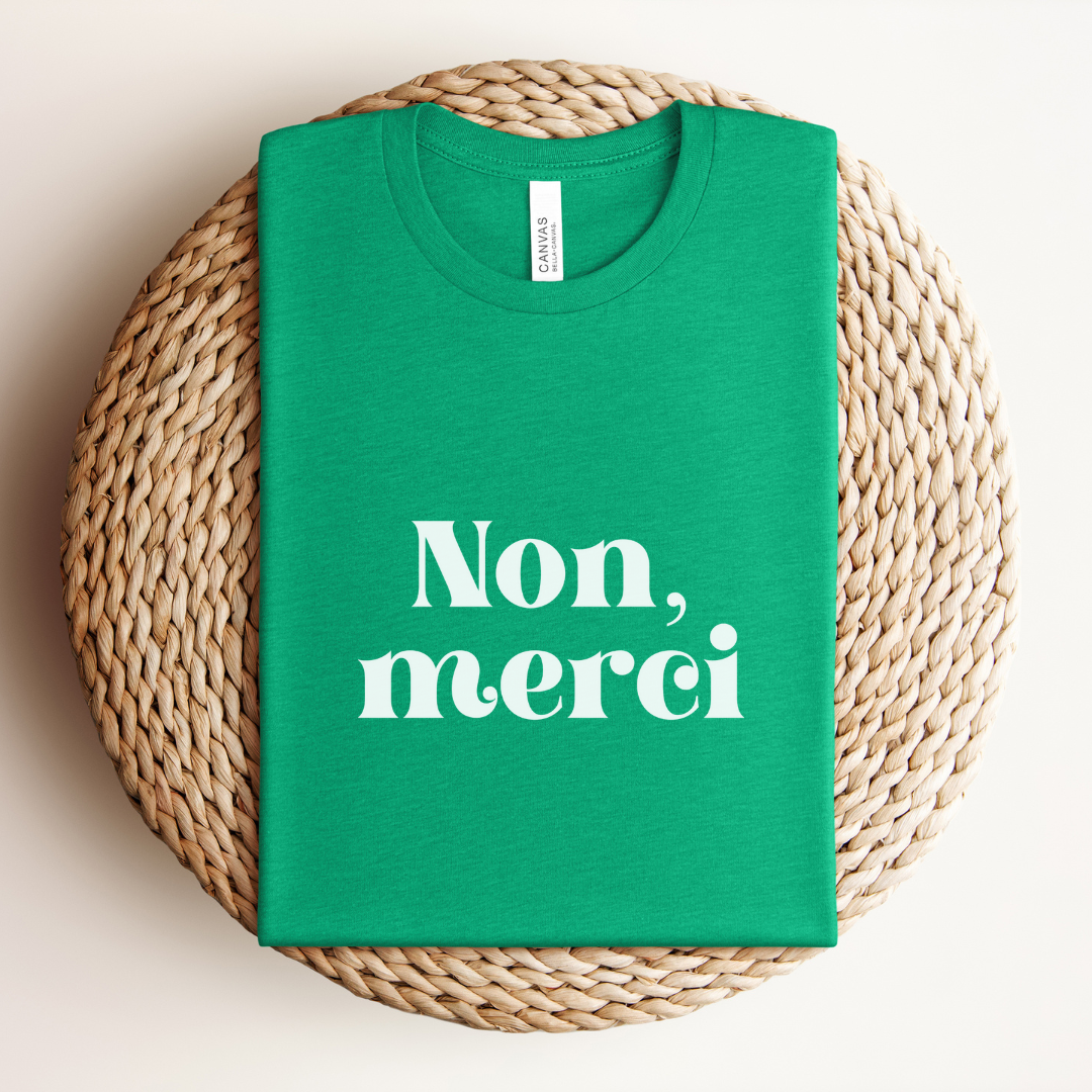 Non, Merci Tee