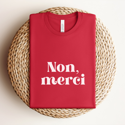 Non, Merci Tee