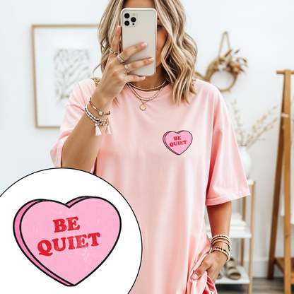 Be Quiet Love Heart Tee