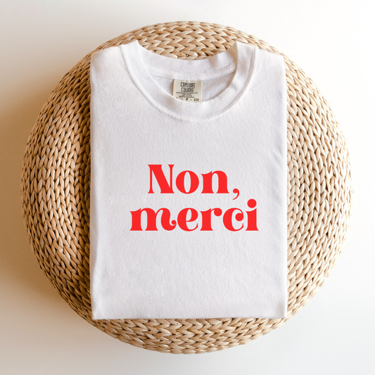 Non, Merci Tee
