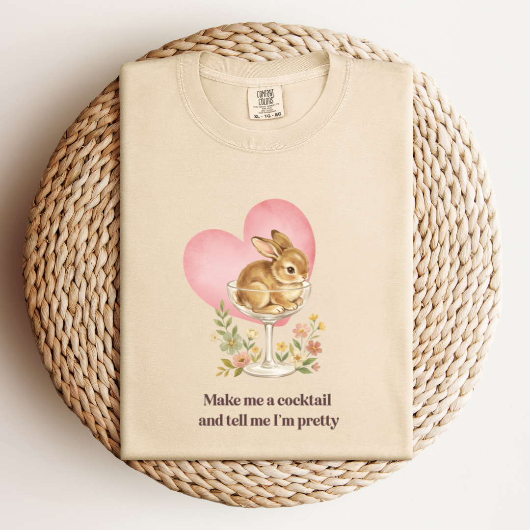 Make Me a Cocktail and Tell Me I'm Pretty Tee