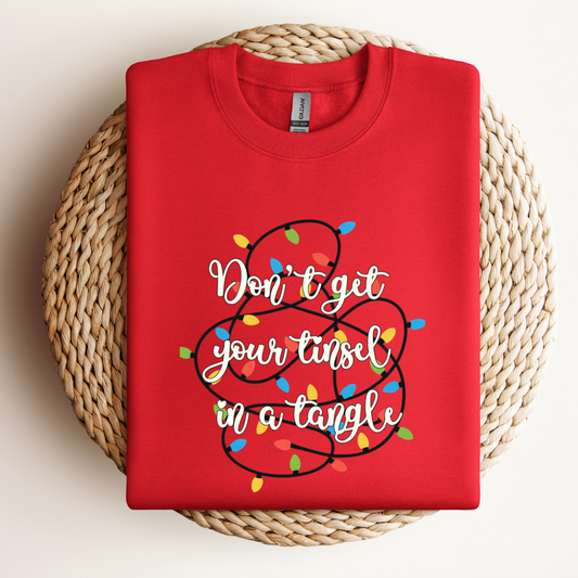 Don't Get Your Tinsel in a Tangle Sweatshirt