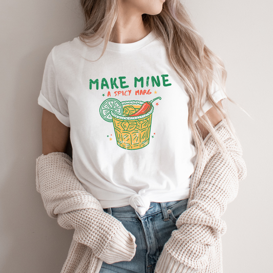 Make Mine a Spicy Marg Tee