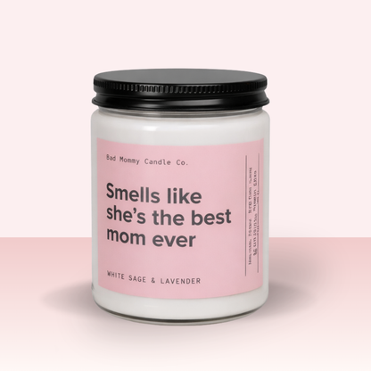 Smells Like She's The Best Mom Ever Candle