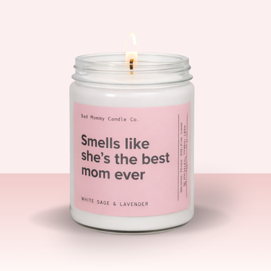 Smells Like She's The Best Mom Ever Candle