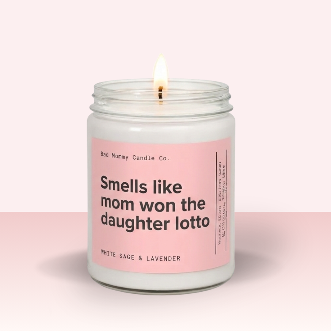 Smells Like Mom Won The Daughter Lotto