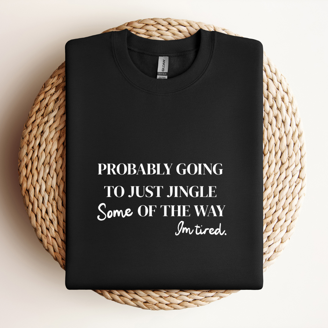 Jingle Some of the Way Sweatshirt