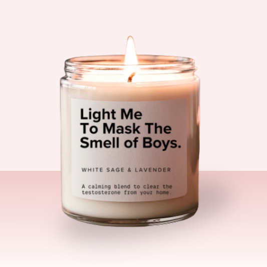 'Light Me to Mask the Smell of Boys' Candle