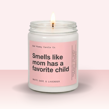 Smells Like Mom Has a Favorite Child Candle