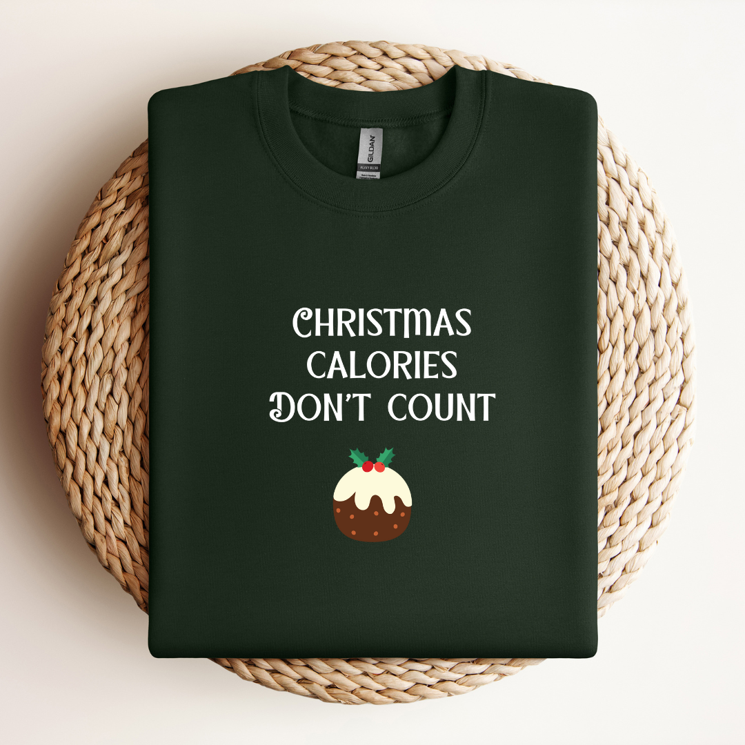 Christmas Calories Don't Count Sweatshirt