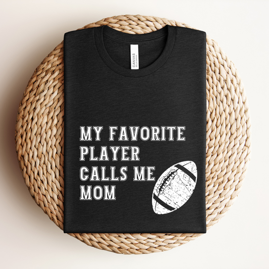 My Favorite Football Player Tee