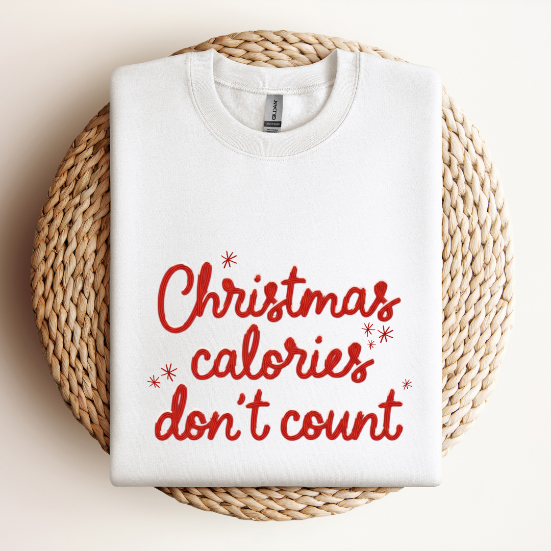 Christmas Calories Don't Count Sweatshirt
